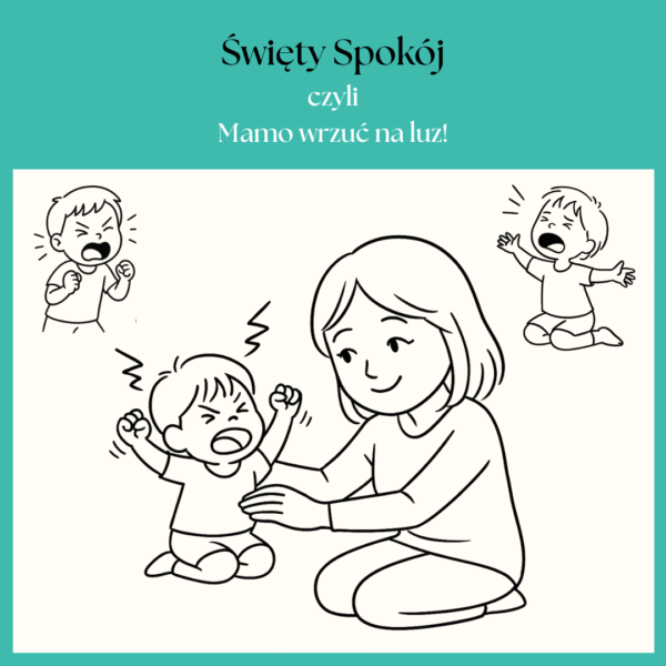 🌿Święty Spokój czyli Mamo, wrzuć na luz!
